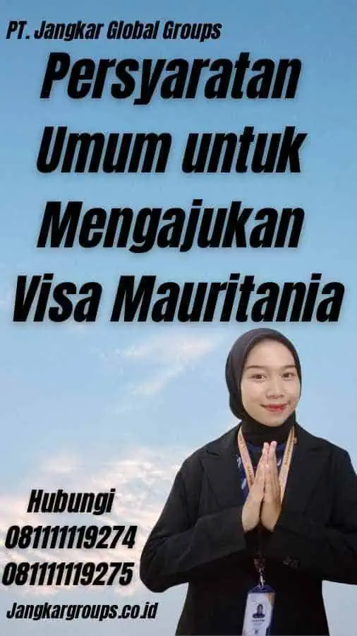 Persyaratan Umum untuk Mengajukan Visa Mauritania