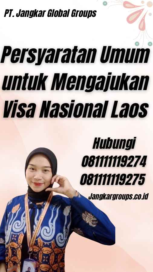 Persyaratan Umum untuk Mengajukan Visa Nasional Laos