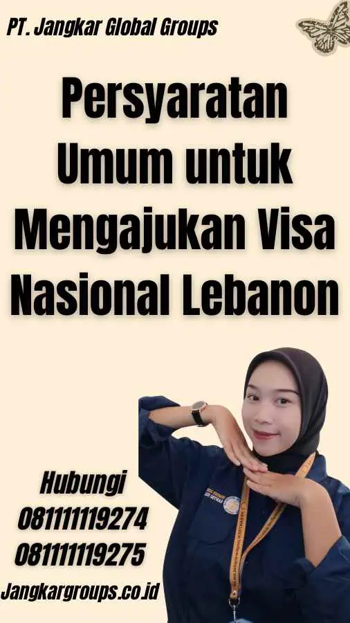 Persyaratan Umum untuk Mengajukan Visa Nasional Lebanon