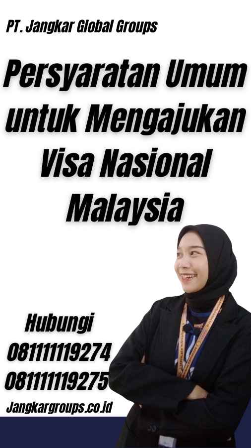 Persyaratan Umum untuk Mengajukan Visa Nasional Malaysia