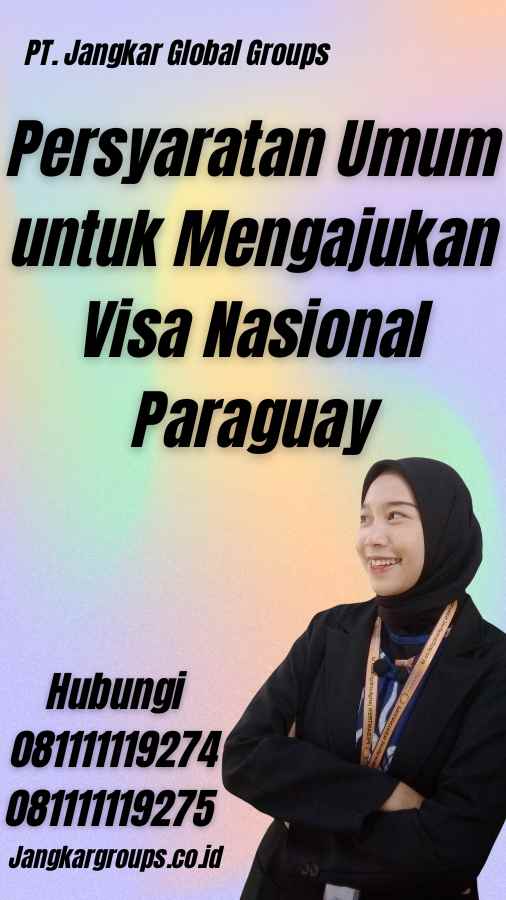 Persyaratan Umum untuk Mengajukan Visa Nasional Paraguay