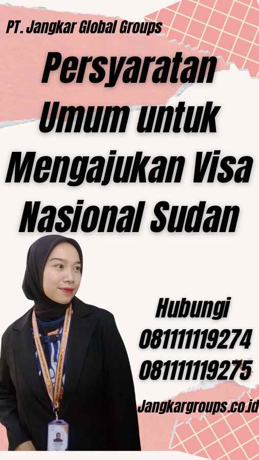 Persyaratan Umum untuk Mengajukan Visa Nasional Sudan