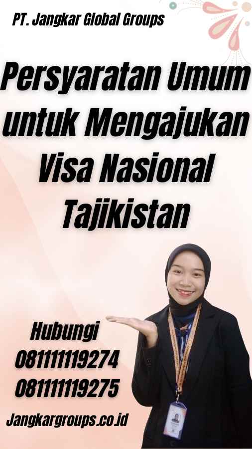 Persyaratan Umum untuk Mengajukan Visa Nasional Tajikistan