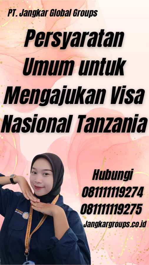 Persyaratan Umum untuk Mengajukan Visa Nasional Tanzania