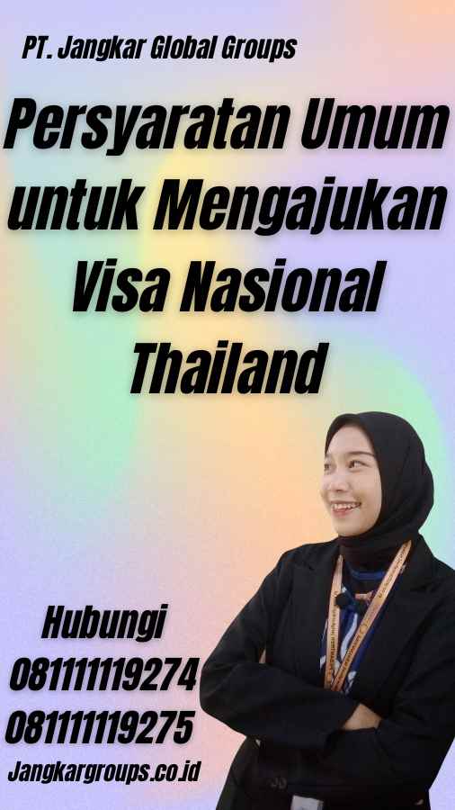 Persyaratan Umum untuk Mengajukan Visa Nasional Thailand