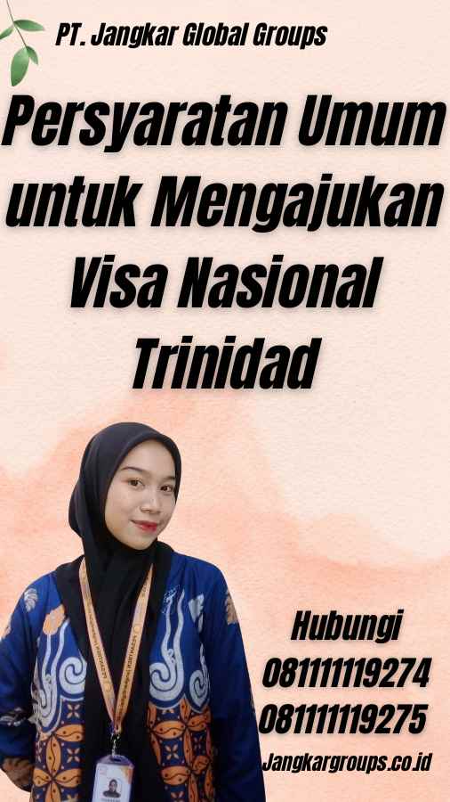 Persyaratan Umum untuk Mengajukan Visa Nasional Trinidad