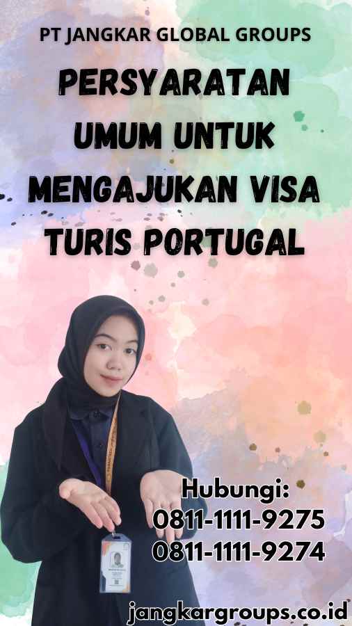 Persyaratan Umum untuk Mengajukan Visa Turis Portugal