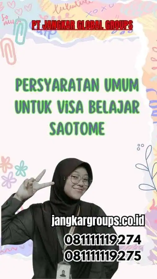 Persyaratan Umum untuk Visa Belajar Saotome