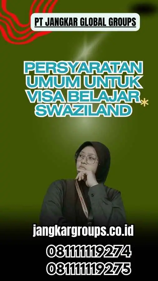 Persyaratan Umum untuk Visa Belajar Swaziland