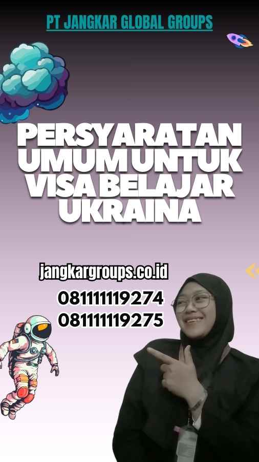 Persyaratan Umum untuk Visa Belajar Ukraina