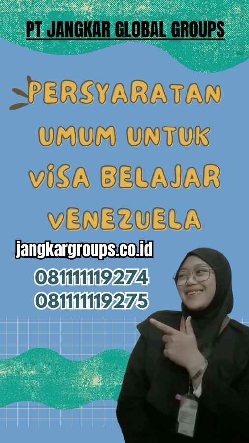 Persyaratan Umum untuk Visa Belajar Venezuela