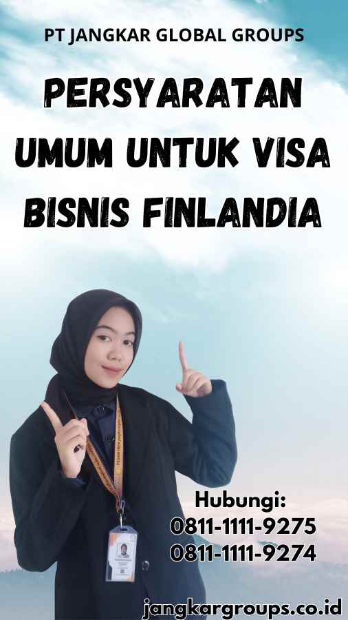 Persyaratan Umum untuk Visa Bisnis Finlandia