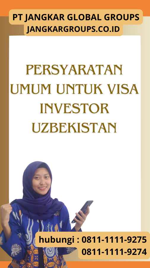 Persyaratan Umum untuk Visa Investor Uzbekistan