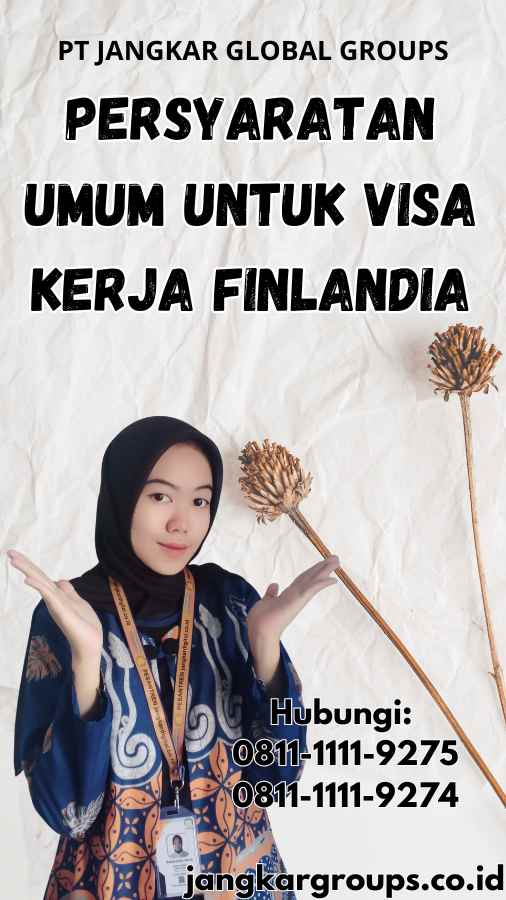 Persyaratan Umum untuk Visa Kerja Finlandia