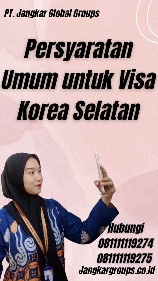 Persyaratan Umum untuk Visa Korea Selatan