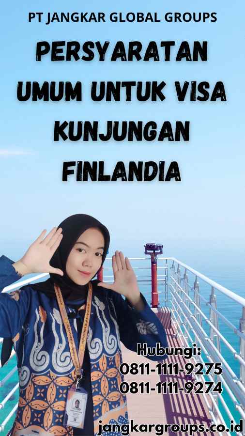 Persyaratan Umum untuk Visa Kunjungan Finlandia