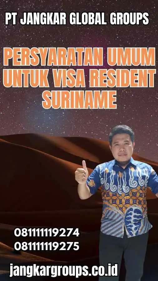 Persyaratan Umum untuk Visa Resident Suriname