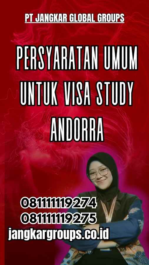 Persyaratan Umum untuk Visa Study Andorra