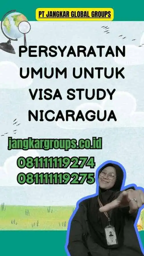 Persyaratan Umum untuk Visa Study Nicaragua