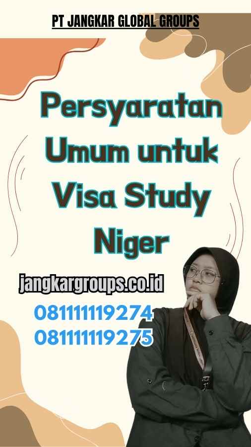 Persyaratan Umum untuk Visa Study Niger