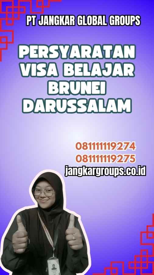 Persyaratan Visa Belajar Brunei Darussalam