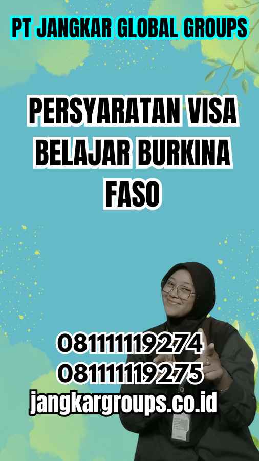 Persyaratan Visa Belajar Burkina Faso