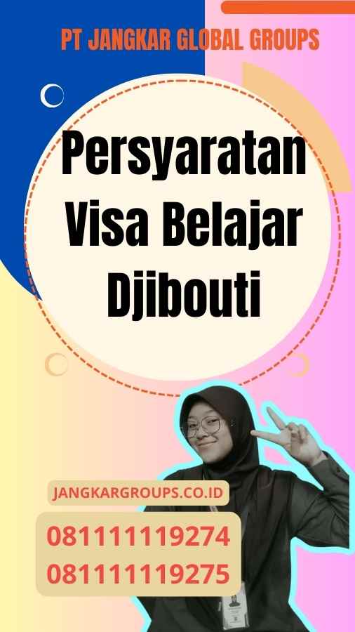 Persyaratan Visa Belajar Djibouti