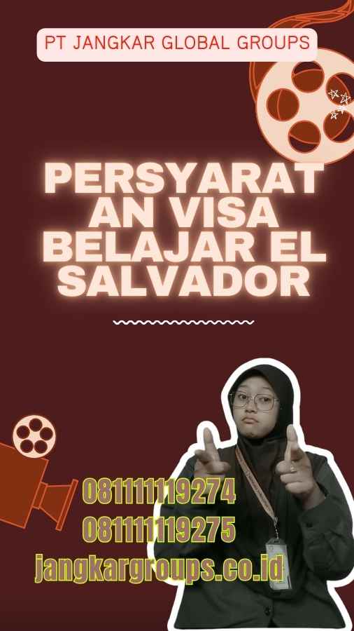 Persyaratan Visa Belajar El Salvador