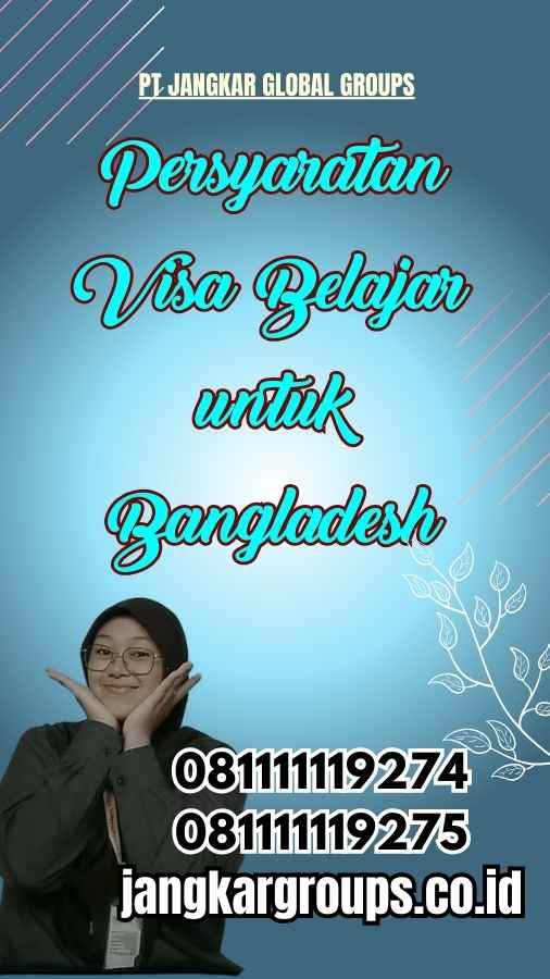 Persyaratan Visa Belajar untuk Bangladesh