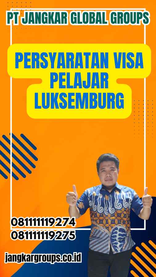 Persyaratan Visa Pelajar Luksemburg