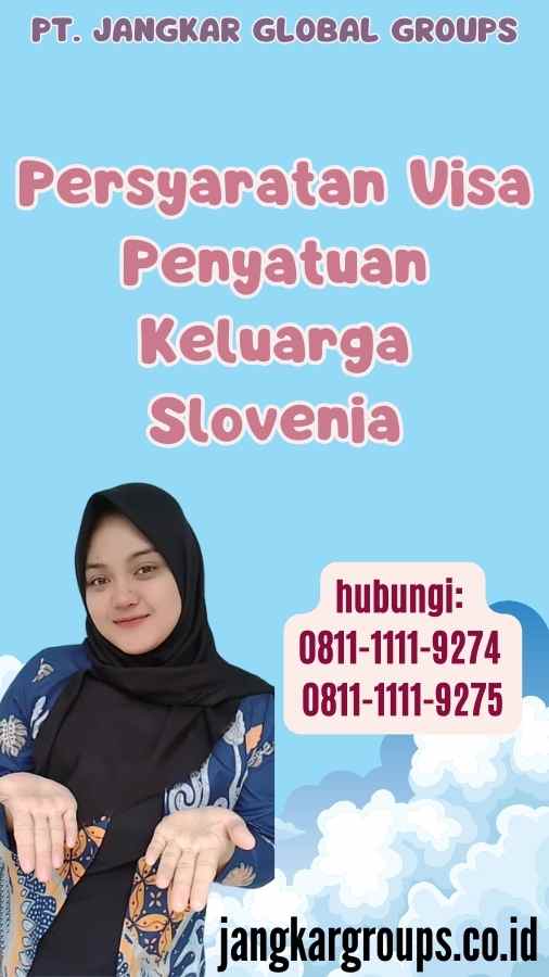 Persyaratan Visa Penyatuan Keluarga Slovenia