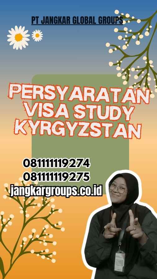 Persyaratan Visa Study Kyrgyzstan