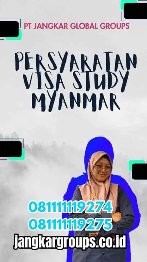 Persyaratan Visa Study Myanmar