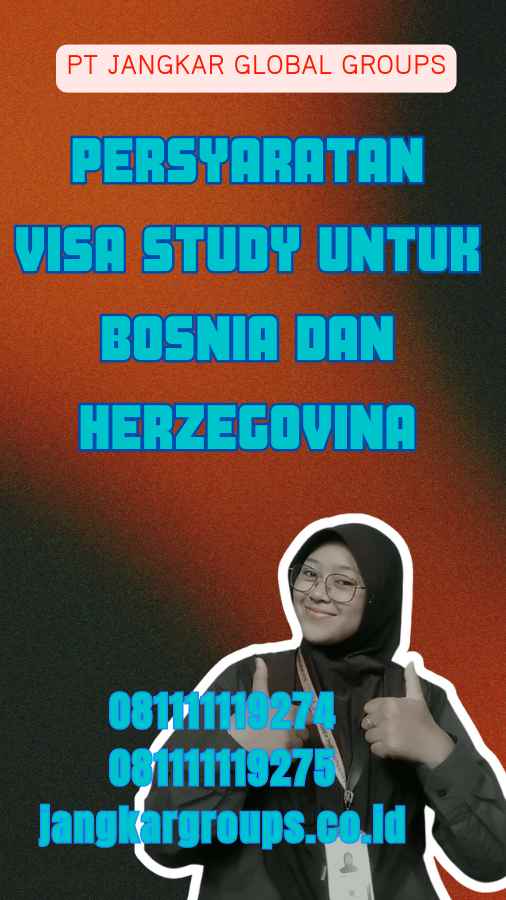 Persyaratan Visa Study untuk Bosnia dan Herzegovina