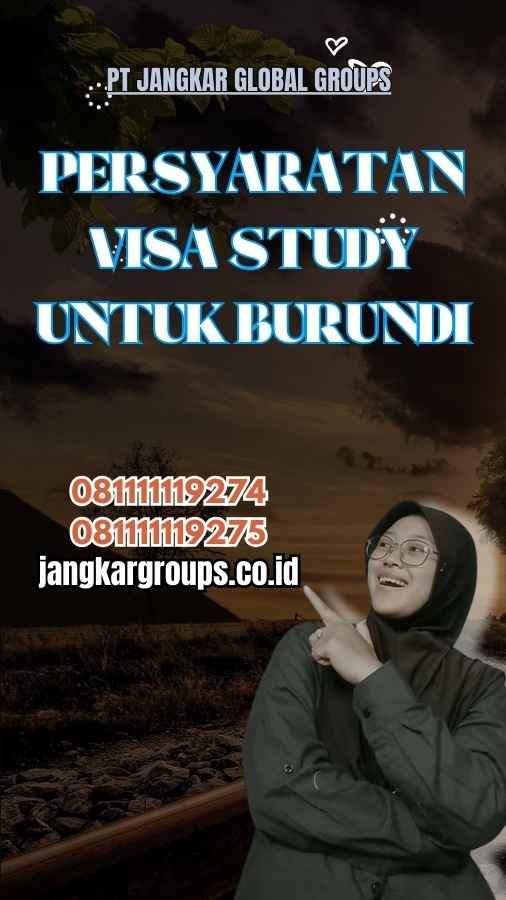 Persyaratan Visa Study untuk Burundi