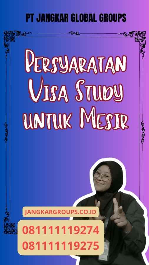 Persyaratan Visa Study untuk Mesir