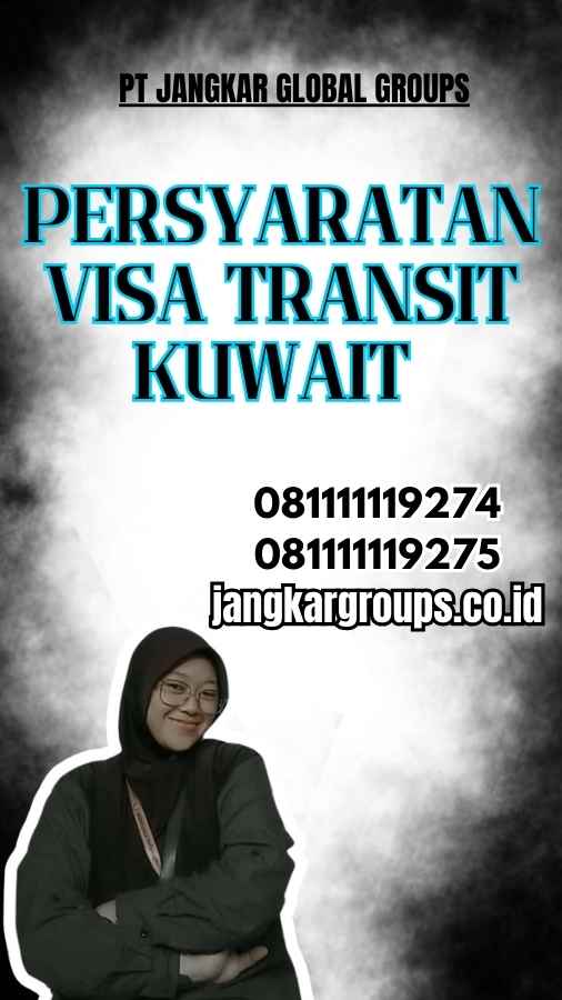 Persyaratan Visa Transit Kuwait