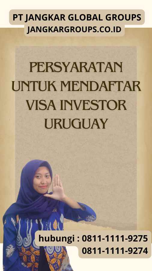 Persyaratan untuk Mendaftar Visa Investor Uruguay