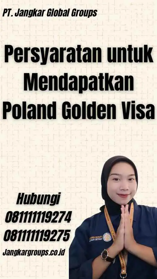 Persyaratan untuk Mendapatkan Poland Golden Visa