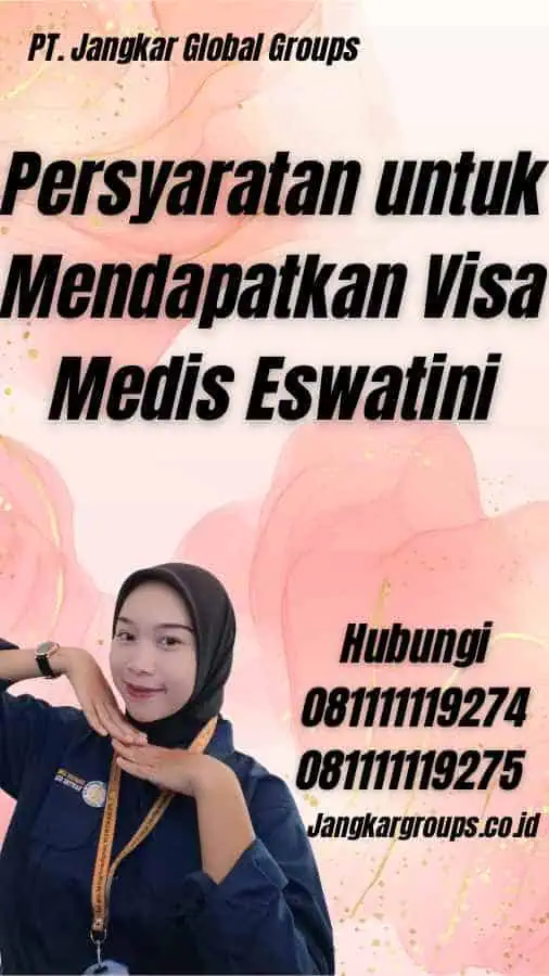 Persyaratan untuk Mendapatkan Visa Medis Eswatini