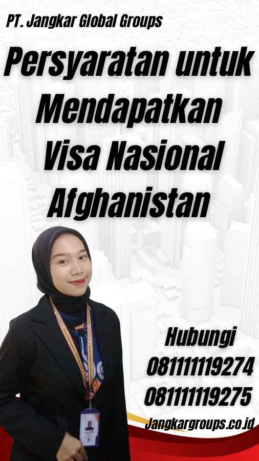 Persyaratan untuk Mendapatkan Visa Nasional Afghanistan