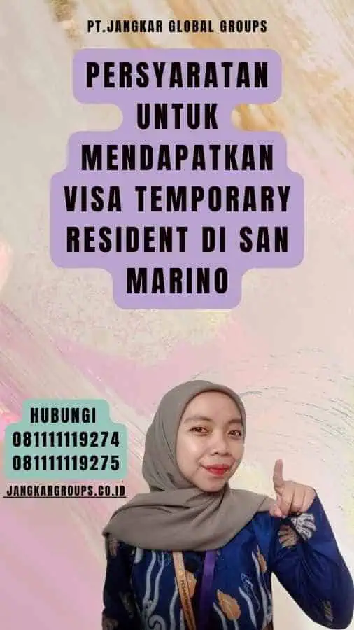 Persyaratan untuk Mendapatkan Visa Temporary Resident di San Marino