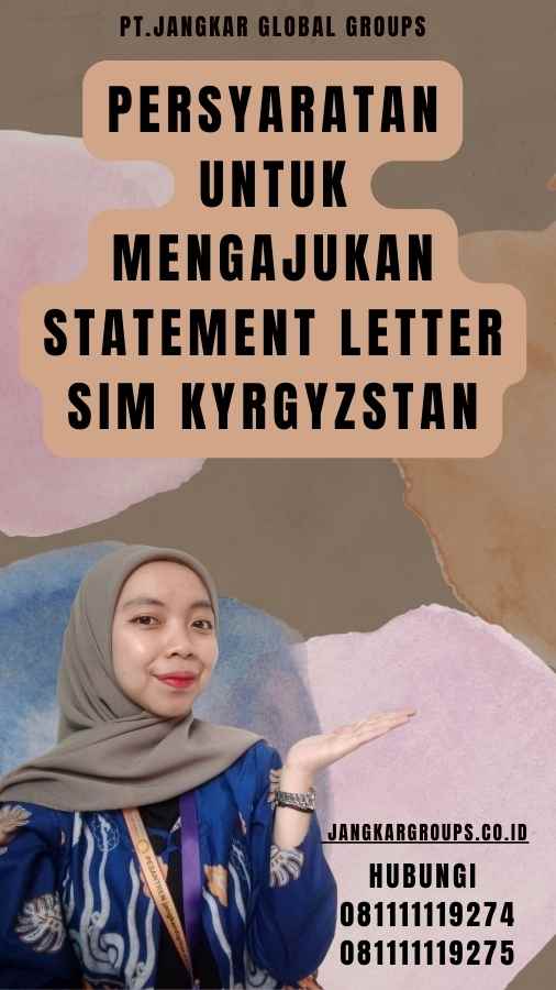 Persyaratan untuk Mengajukan Statement Letter SIM Kyrgyzstan