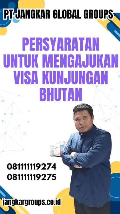 Persyaratan untuk Mengajukan Visa Kunjungan Bhutan