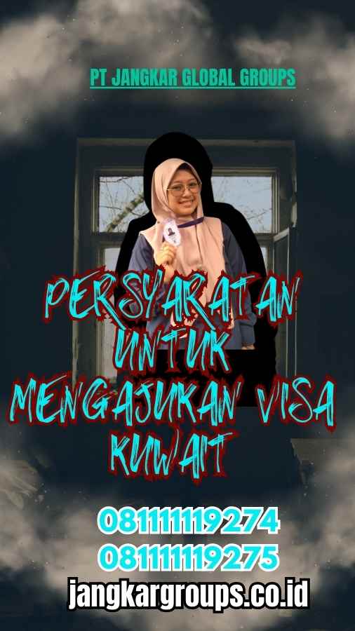 Persyaratan untuk Mengajukan Visa Kuwait