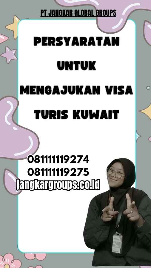 Persyaratan untuk Mengajukan Visa Turis Kuwait