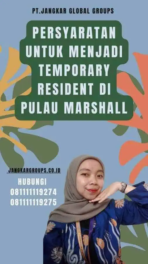 Persyaratan untuk Menjadi Temporary Resident di Pulau Marshall