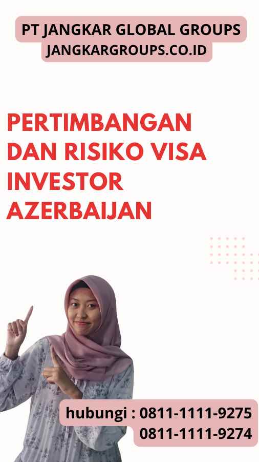 Pertimbangan dan Risiko Visa Investor Azerbaijan