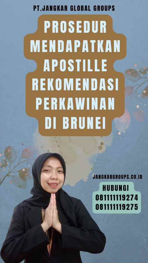 Prosedur Mendapatkan Apostille Rekomendasi Perkawinan di Brunei