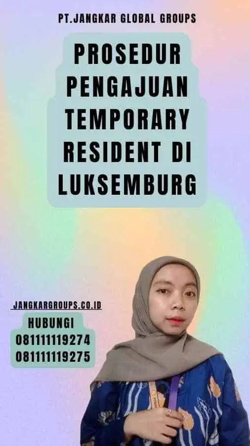 Prosedur Pengajuan Temporary Resident di Luksemburg